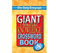 The Daily Telegraph Giant General Knowledge Crossword Book 8