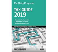 The Daily Telegraph Tax Guide 2019: Your Complete Guide to the Tax Return for 2018/19