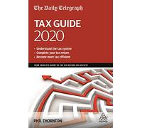 The Daily Telegraph Tax Guide 2020: Your Complete Guide to the Tax Return for 2019/20