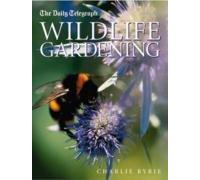 The "Daily Telegraph" Wildlife Gardening