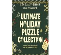 The Daily Times Mini Crossword: The Ultimate Holiday Puzzle Collection with Easy to Read Print about NYT, WSJ, Mini Crossword and More, 50+ Puzzles, ... Gift for Vacations, Holidays and Free Times.