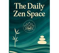 The Daily Zen Space - A tranquil journey through mindfulness, intention, and inner peace.