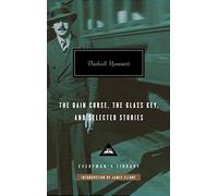 The Dain Curse, The Glass Key, and Selected Stories: (Everyman's Library CLASSICS)