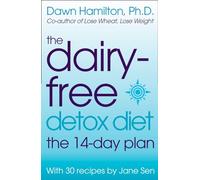 THE DAIRY-FREE DETOX DIET: The 2 Week Plan