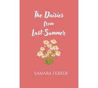 The Daisies From Last Summer (The Seasons)