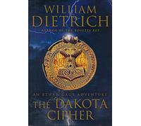 The Dakota Cipher: An Ethan Gage Adventure (Ethan Gage Adventures)