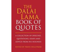 The Dalai Lama Quotes Book: A Collection of Speeches, Quotations, Essays and Advice from His Holiness (Little Book. Big Idea.)