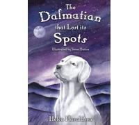 The Dalmatian that Lost its Spots: 1 (Daley's Dog Tales)