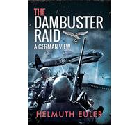 The Dambuster Raid: A German View