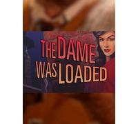 The Dame Was Loaded - Steam - Key GLOBAL ) (
