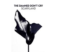 The Damned Don't Cry - Scaryland [VINYL]