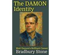 The Damon Identity: Matt Damon's Brilliant Career (Actors Retrospective)
