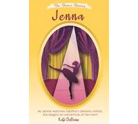 The Dance Diaries: Jenna: Follow best friends Jenna Hartman and Tabitha Bentley on a journey as their dancing dreams become reality...: 2