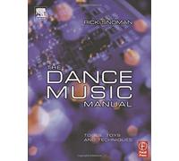 The Dance Music Manual: Tools, toys and techniques