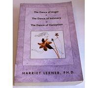 The Dance of Anger / the Dance of Intimacy / the Dance of Deception