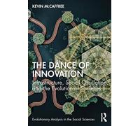 The Dance of Innovation: Infrastructure, Social Oscilla - McCaffree, Kevin - Paperback -20/06/2022