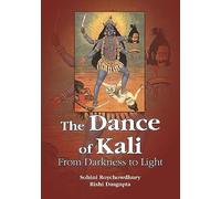 The Dance of Kali: From Darkness to Light
