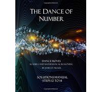 The Dance of Number: Solutions Manual - Steps 12 to 14: Volume 2 (The Dance of Number (Part 2))