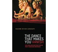 The Dance That Makes You Vanish: Cultural Reconstruction in Post-Genocide Indonesia (Difference Incorporated)