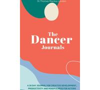 The Dancer Journals (HARDBACK) Earth Colours: Deluxe 30 day Journal for Dancers to Increase Productivity, Live Happier and Hit Your Career Goals! ... & Productivity Journal. 6 X 8, Start anytime