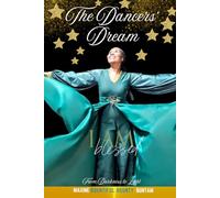 The Dancers’ Dream: From Darkness To Light