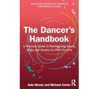 OFEN Co-Arts – The Dancer's Handbook – A Practical Guide to Reimagining Dance, Body, and Society