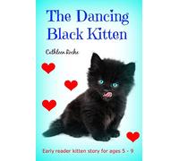 The Dancing Black Kitten: Early reader kitten story for kids 5 - 8