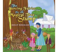 The Dancing Fairies on the Magical Tree Stump