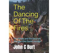 The Dancing Of The Fires.: The Horses and the Dwarves and how they found courage?
