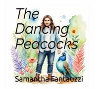 The Dancing Peacocks (Fantauzzi Lores & Legends)