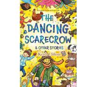 The Dancing Scarecrow & Other Stories