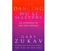 The Dancing Wu Li Masters: An Overview of the New Physics by Gary Zukav (1991-03-14)