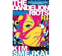 The Dandelion Riots