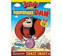 The Dandy Presents: Desperate Dan by Jamie Smart
