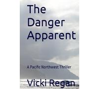 The Danger Apparent: A Pacific Northwest Thriller