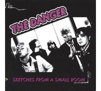 The Danger - Sketches from a Small Room
