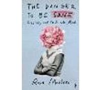 The Danger to be Sane