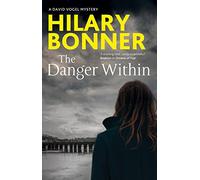 The Danger Within: 4 (A David Vogel Mystery)