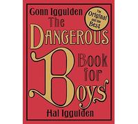 The Dangerous Book for Boys by Iggulden, Conn, Iggulden, Hal 1st (first) EDITION Edition (2006)