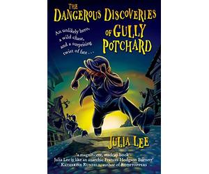 The Dangerous Discoveries of Gully Potchard