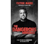 The Dangerous Gentleman: A Call For Men to be Courageous in a Culture of Fear