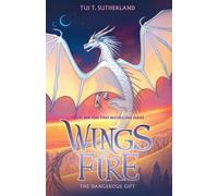 The Dangerous Gift: 14 (Wings of Fire)