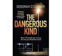 The Dangerous Kind: The thriller that will make you second-guess everyone you meet