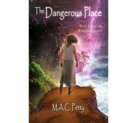 The Dangerous Place (Wandjina Quartet Fantasies)
