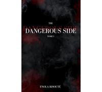 THE DANGEROUS SIDE - Tome 1