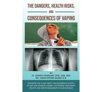 The Dangers, Health Risks, and Consequences of Vaping: Sounding the alarm about this dangerous activity