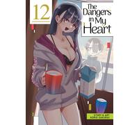 The Dangers in My Heart Vol. 12