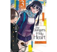 The Dangers in My Heart Vol. 3