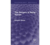 The Dangers of Being Human