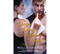 The Dangers of Dating a Rebound Vampire: 10 (Half-Moon Hollow)